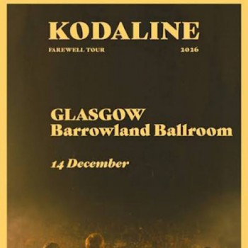 KODALINE, GLASGOW, BARROWLAND BALLROOM, MONDAY 14TH DECEMBER 2026